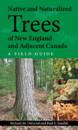 Native and Naturalized Trees of New England and Adjacent Canada